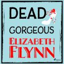 Dead Gorgeous Audiobook