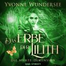 Das Erbe der Lilith: Die vierte Dimension Audiobook