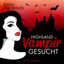 [German] - Highland Vampir gesucht Audiobook