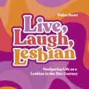Live, Laugh, Lesbian Audiobook