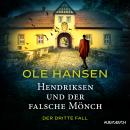 [German] - Hendriksen und der falsche Mönch: Der dritte Fall Audiobook