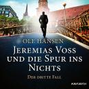 [German] - Jeremias Voss und die Spur ins Nichts: Der dritte Fall Audiobook