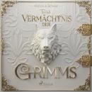 [German] - Das Vermächtnis der Grimms Audiobook