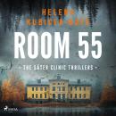 Cover of Room 55: A clever Scandi-Noir thriller set in Sweden's notorious psychiatric clinic