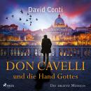 [German] - Don Cavelli und die Hand Gottes: Die dritte Mission für Don Cavelli Audiobook
