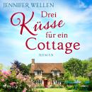 [German] - Drei Küsse für ein Cottage Audiobook