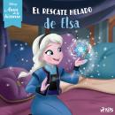 [Spanish] - Disney Antes de la historia: El rescate helado de Elsa Audiobook