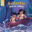 [Spanish] - Disney Antes de la historia: Pocahontas abre el camino Audiobook