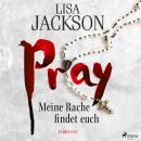 [German] - Pray – Meine Rache findet euch Audiobook