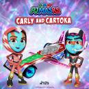PJ Masks - Carly and Cartoka Audiobook