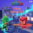 PJ Masks - Ninja Power Up! Audiobook
