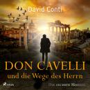 [German] - Don Cavelli und die Wege des Herrn: Die sechste Mission: Ein Vatikan-Krimi Audiobook