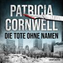 [German] - Die Tote ohne Namen (Ein Fall für Kay Scarpetta 6) Audiobook