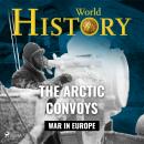 The Arctic Convoys Audiobook