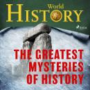 The Greatest Mysteries of History Audiobook