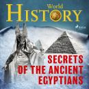 Secrets of the Ancient Egyptians Audiobook