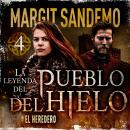 [Spanish] - El Pueblo del Hielo 4 - El heredero Audiobook