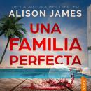 [Spanish] - Una familia perfecta Audiobook