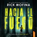 [Spanish] - Hacia el fuego Audiobook