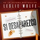[Spanish] - Si desaparezco: Un thriller trepidante y adictivo de suspense Audiobook