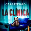 [Spanish] - La clínica: Un thriller psicológico entretenido y adictivo. Audiobook