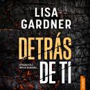 [Spanish] - Detrás de ti: Un thriller trepidante y adictivo de suspense (serie Quincy & Rainie, 7) Audiobook