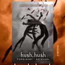 [Danish] - HUSH, HUSH #1: Forelsket i en engel Audiobook