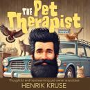 The Pet Therapist: Thoughtful and Heartwarming Pet Owner Anecdotes Audiobook