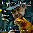Inspector Hanaud and The Ginger King: Narrated by Michael Henrik Wynn Audiobook