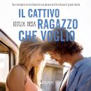 [Italian] - Il cattivo ragazzo che voglio Audiobook