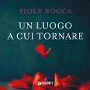 [Italian] - Un luogo a cui tornare Audiobook