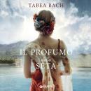 [Italian] - Il profumo della seta Audiobook
