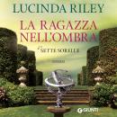 [Italian] - La ragazza nell'ombra (Le sette sorelle, libro 3) Audiobook