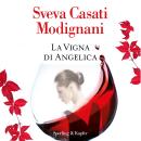 [Italian] - La vigna di Angelica Audiobook
