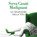 [Italian] - Lo splendore della vita Audiobook