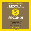 [Italian] - La regola dei 5 secondi: Il metodo fallo e basta per prendere le decisioni migliori e non rimandare più Audiobook