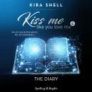[Italian] - Kiss me like you love me 4: The Diary Audiobook