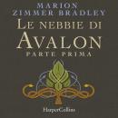 [Italian] - Le nebbie di Avalon. Parte prima Audiobook