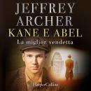 [Italian] - Kane e Abel. La miglior vendetta Audiobook
