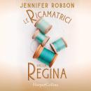 [Italian] - Le ricamatrici della regina Audiobook