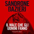 [Italian] - Il male che gli uomini fanno Audiobook