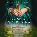 [Italian] - La spia della regina Audiobook