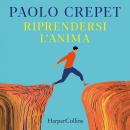 [Italian] - Riprendersi l'anima Audiobook