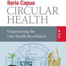 Circular Health: Empowering the One Health Revolution Audiobook
