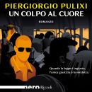 [Italian] - Un colpo al cuore (Nero Rizzoli) Audiobook