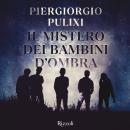 [Italian] - Il mistero dei bambini d'ombra Audiobook