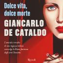 [Italian] - Dolce vita, dolce morte Audiobook
