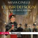 [Italian] - L'elisir dei sogni: La saga dei Campari Audiobook