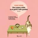 [Italian] - Una zuppa calda e un gatto sulle gambe Audiobook