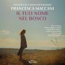 [Italian] - Il tuo nome nel bosco Audiobook